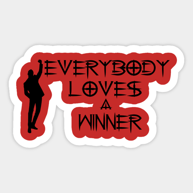 everybody loves a winner Sticker by Phystonelife